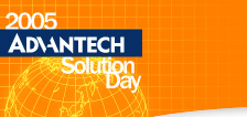 Advantech Solution Day 2005 � ���������������